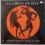 LP - The Royal Greek Festival Company - La Grèce En Fête (Chansons Et Danses Folkloriques) - Mono