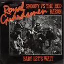 7inch Vinyl Single - The Royal Guardsmen - Snoopy Versus The Red Baron / Baby Let´s Wait
