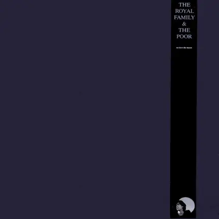 The Royal Family & The Poor - Phase 2 - We Love The Moon
