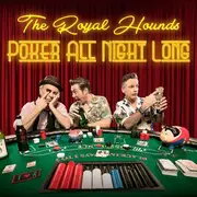 CD - The Royal Hounds - Poker All Night Long - Digipak