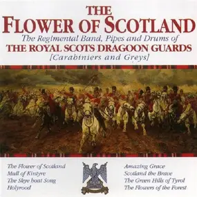 The Royal Scots Dragoon Guards - The Flower Of Scotland