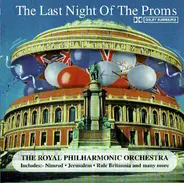 The Royal Philharmonic Orchestra - The Last Night Of The Proms
