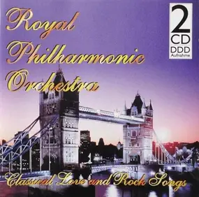 Royal Philharmonic Orchestra - Classical Love and Rock Songs