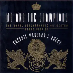 Royal Philharmonic Orchestra - Plays Hits Of Freddie Mercury & Queen - We Are The Champions