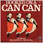 7inch Vinyl Single - The Royal Philharmonic Orchestra - Hooked On A Can Can