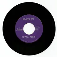 The Royal Teens - Believe Me / Little Cricket