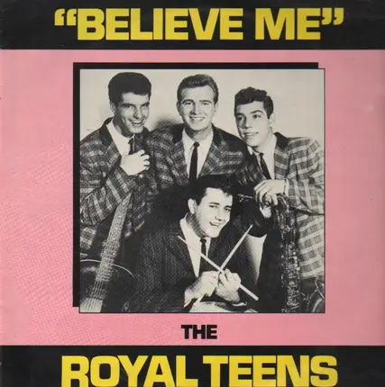 The Royal Teens - Believe Me