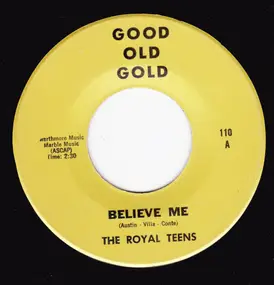 The Royal Teens - Believe Me/ My Baby Said