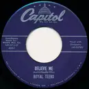 7inch Vinyl Single - The Royal Teens - Believe Me / Little Cricket