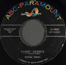 7inch Vinyl Single - The Royal Teens - Short Shorts - Shelley Pressing