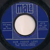 The Royaltones - Our Faded Love