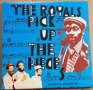 The Royals - Pick UP The Pieces