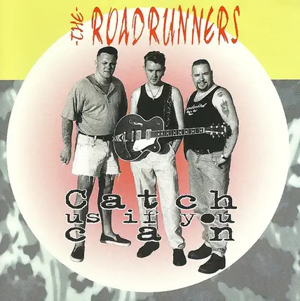 The Roadrunners - Catch Us If You Can