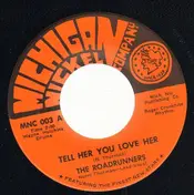 The Roadrunners - Tell Her You Love Her / Roadrunner Walk