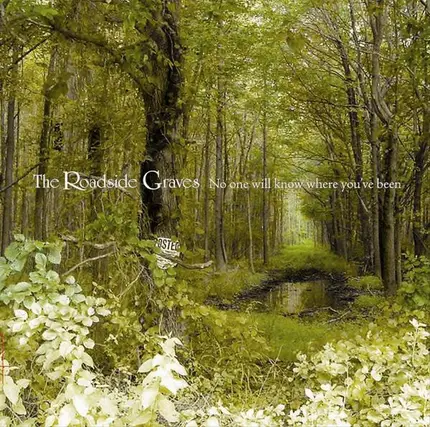The Roadside Graves - No One Will Know Where You've Been