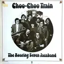LP - The Roaring Seven Jazzband - Choo-Choo Train