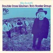 The Rob Hoeke Rhythm & Blues Group - Double Cross Woman