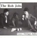 7inch Vinyl Single - The Rob Jobs - Lucas / Outrigger Junkie