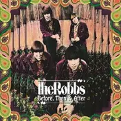 The Robbs - BEFORE, THEN & AFTER