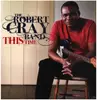 LP - The Robert Cray Band - This Time - Still Sealed