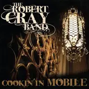 CD & DVD - The Robert Cray Band - Cookin' In Mobile - Trifold Digipak