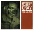 CD - The Robert Cray Band - Time Will Tell - Digipak
