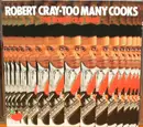 CD - The Robert Cray Band - Too Many Cooks