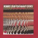 CD - The Robert Cray Band - Too Many Cooks