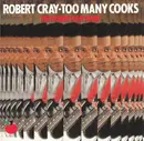 CD - The Robert Cray Band - Too Many Cooks