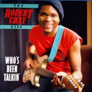 LP - The Robert Cray Band - Who's Been Talkin'