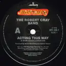 7inch Vinyl Single - The Robert Cray Band - Acting This Way