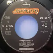 7inch Vinyl Single - The Robert Cray Band - Acting This Way