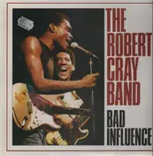 Robert Cray Band - Bad Influence