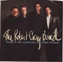 7inch Vinyl Single - The Robert Cray Band - Don't Be Afraid Of The Dark