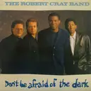 LP - The Robert Cray Band - Don't Be Afraid Of The Dark