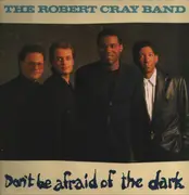 LP - The Robert Cray Band - Don't Be Afraid Of The Dark