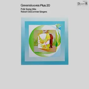 Robert DeCormier Singers - Greensleeves Plus 20 Folk Song Hits