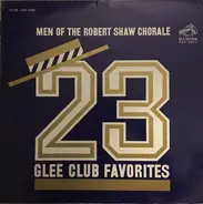 The Robert Shaw Chorale - 23 Glee Club Favorites