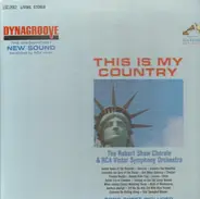 The Robert Shaw Chorale / RCA Victor Symphony Orchestra - This Is My Country