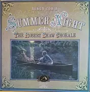 LP - The Robert Shaw Chorale - Songs For A Summer Night