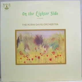 The Robin Davis Orchestra - On The Lighter Side Volume One