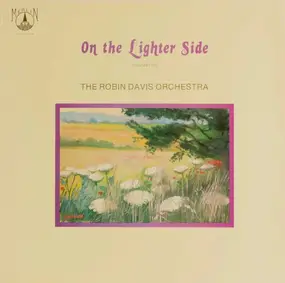 The Robin Davis Orchestra - On The Lighter Side Volume Two