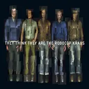 CD - The Robocop Kraus - They Think They Are The Robocop Kraus - Digipak