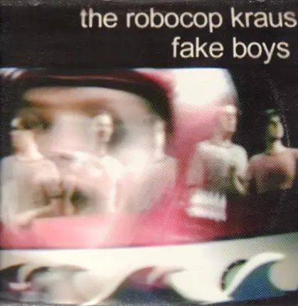 The robocop Kraus - fake Boys