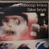 12'' - The robocop Kraus - fake Boys