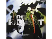 The Robot - Die Geburt