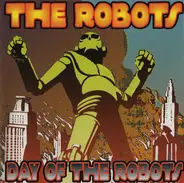 The Robots - Day Of The Robots