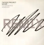 The Roc Project - Never (Filterheadz Remixes)
