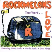The Rockmelons - That Word (L.O.V.E.)