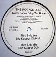 The Rockmelons - Love's Gonna Bring You Home